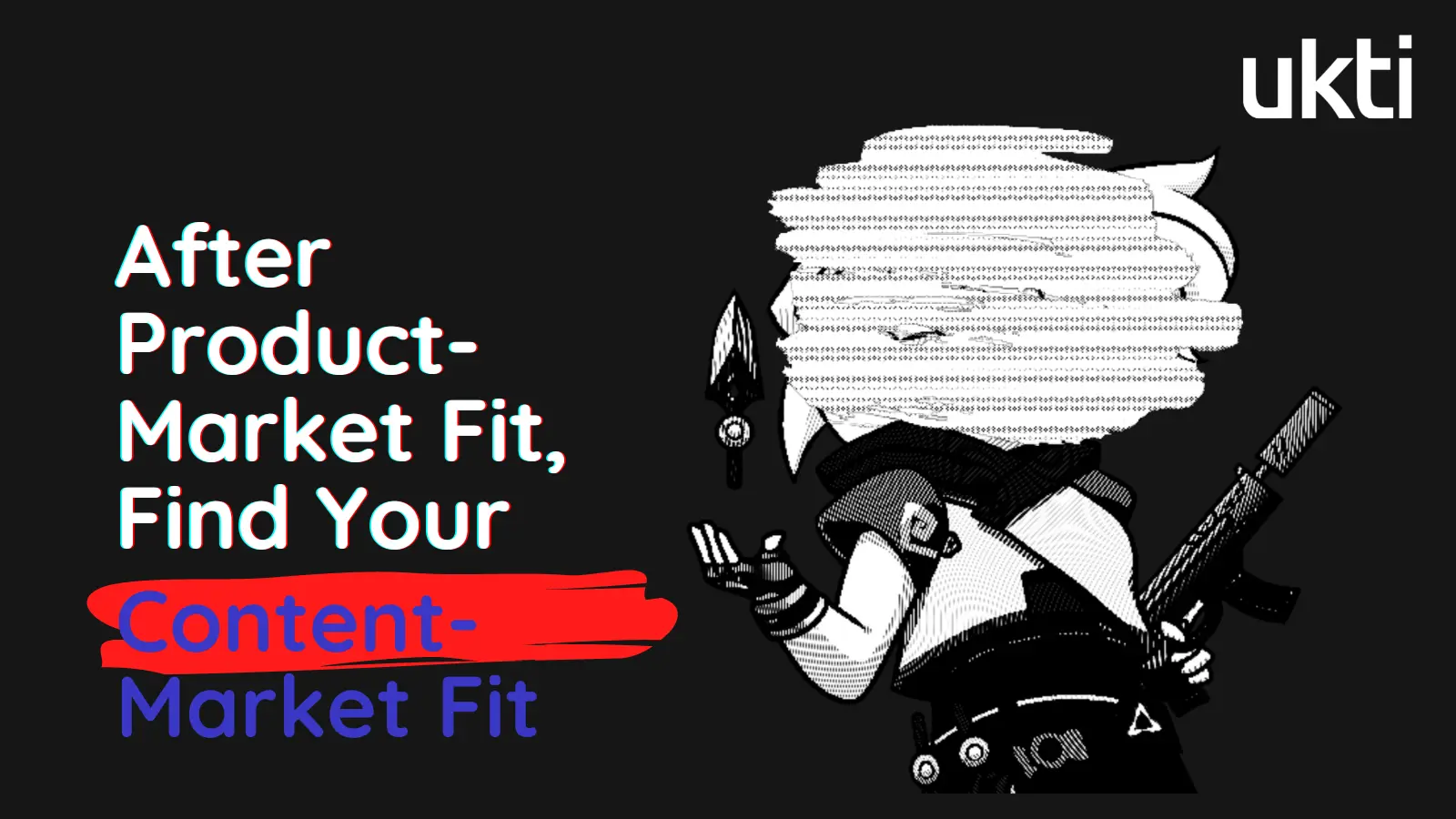 after product market fit, find your content market fit
