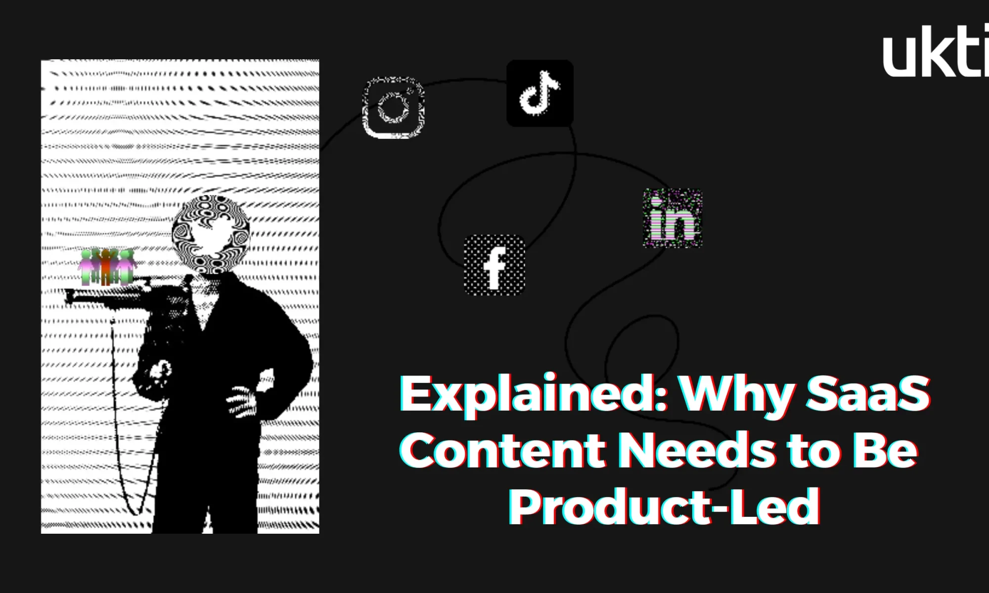 Why SaaS content needs to be product led