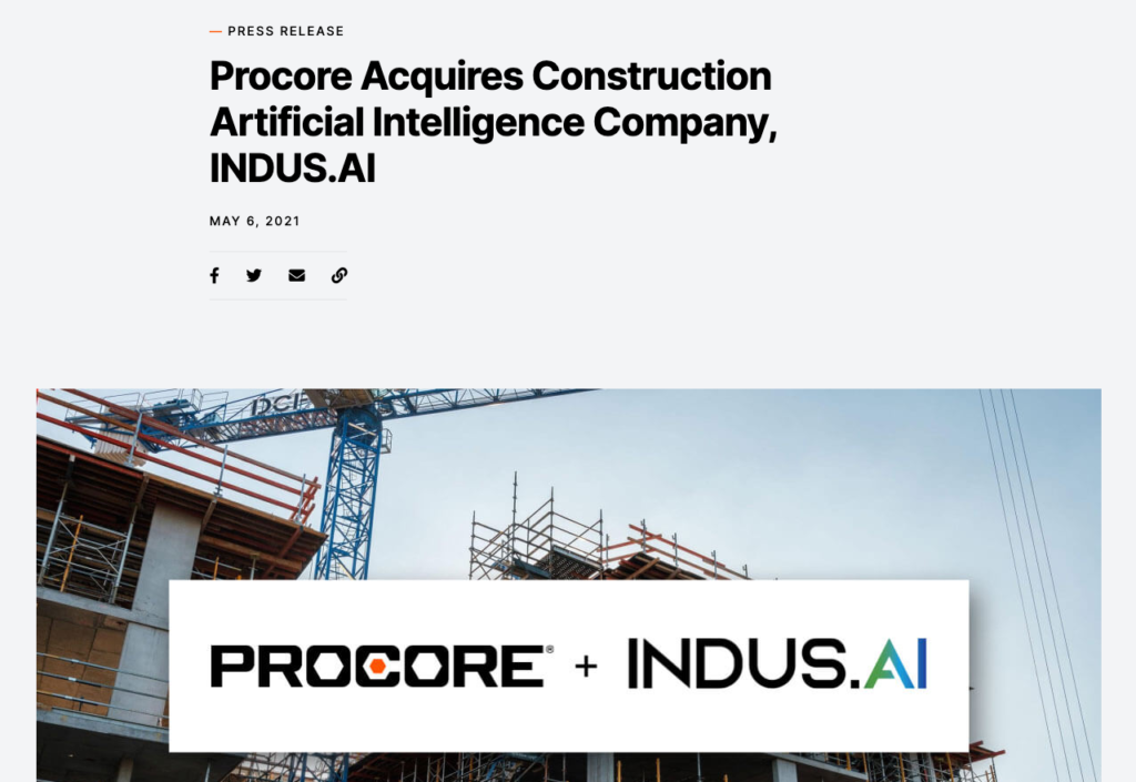 The vertical SaaS construction management software Procore acquired Indus.AI in 2021