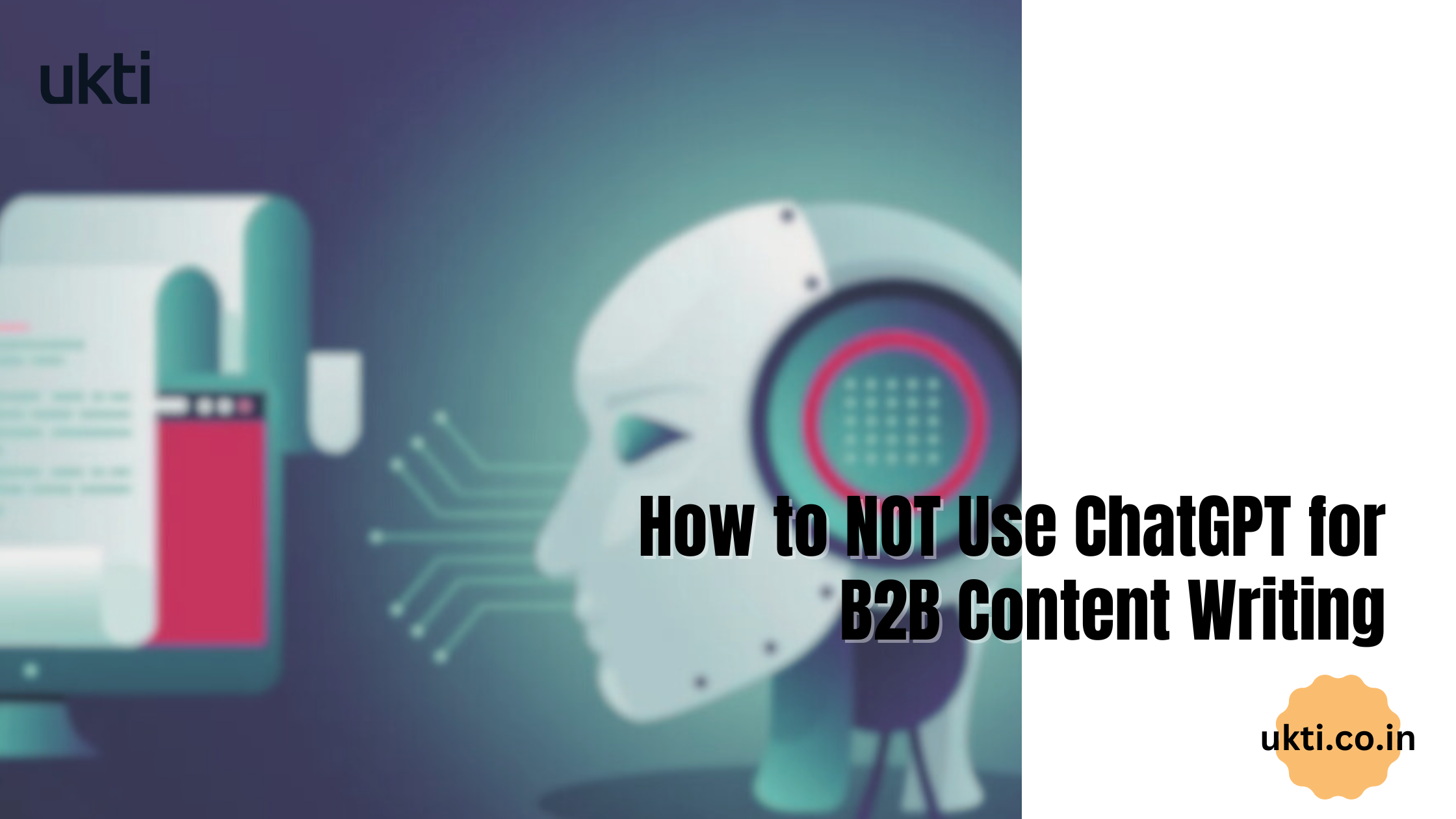 How to NOT Use ChatGPT for B2B Content Writing