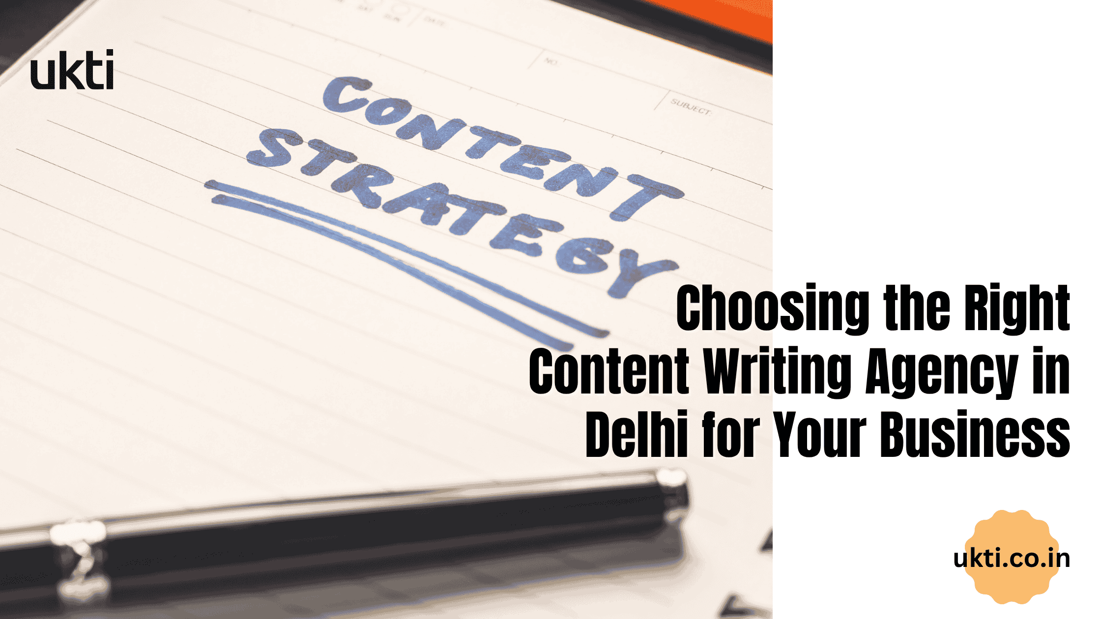 Choosing the Right Content Writing Agency in Delhi for Your Business